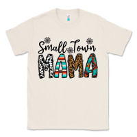 Natural small town mama Classic Tee - CowhideDigitalArt