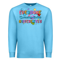 Ocean Blue everyone communicates differently Premium Sweatshirt - MaliasSmallBusiness