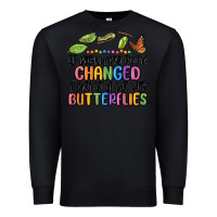 Black if nothing ever changed thered be no butterflies Premium Sweatshirt - MaliasSmallBusiness