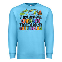 Ocean Blue if nothing ever changed thered be no butterflies Premium Sweatshirt - MaliasSmallBusiness