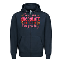 Navy buy me chocolate and tell me i'm pretty Zipper Hoodie - JahusDesignShop