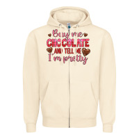Sandshell buy me chocolate and tell me i'm pretty Zipper Hoodie - JahusDesignShop