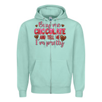 Buy Me Chocolate And Tell Me I'm Pretty Zipper Hoodie | Teevron