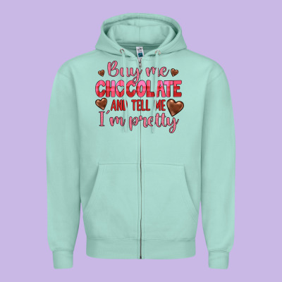 Buy Me Chocolate And Tell Me I'm Pretty Zipper Hoodie Designed By Jahusdesignshop