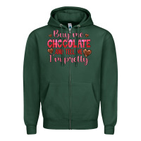 Sports Green buy me chocolate and tell me i'm pretty Zipper Hoodie - JahusDesignShop