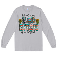 Moon Dust Behind Every Bad Bitch is a Carseat Long Sleeve Tee - CowhideDigitalArt