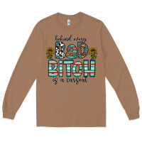 Toasted Coconut Behind Every Bad Bitch is a Carseat Long Sleeve Tee - CowhideDigitalArt