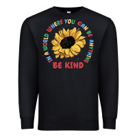 Black in a world where you can be anything be kind Premium Sweatshirt - MaliasSmallBusiness