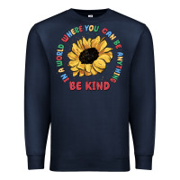 Navy in a world where you can be anything be kind Premium Sweatshirt - MaliasSmallBusiness