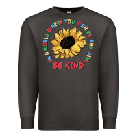 Smoke in a world where you can be anything be kind Premium Sweatshirt - MaliasSmallBusiness
