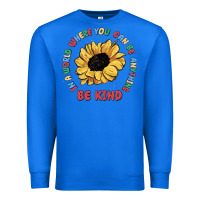 True Royal in a world where you can be anything be kind Premium Sweatshirt - MaliasSmallBusiness