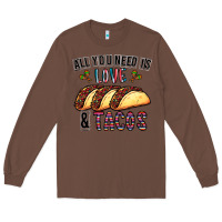 Chestnut All You Need Is Love And Tacos Long Sleeve Tee - CowhideDigitalArt