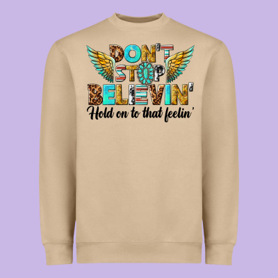 Dont Stop Believing Heavyweight Sweatshirt Designed By Texasbilliewilder