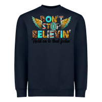Navy dont stop believing Heavyweight Sweatshirt - texasbilliewilder