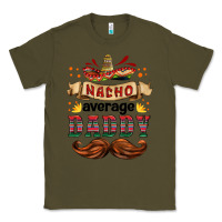 Army Green nacho average daddy Classic Tee - HRA Design Shop