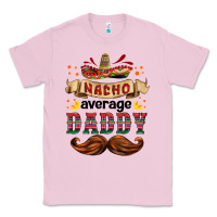 Bubblegum Pink nacho average daddy Classic Tee - HRA Design Shop