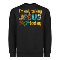 Black im only talking jesus today Heavyweight Sweatshirt - texasbilliewilder