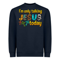 Navy im only talking jesus today Heavyweight Sweatshirt - texasbilliewilder