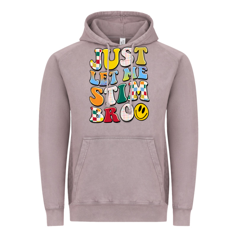 Just Let Me Stim Bro Vintage Hoodie by JahusDesignShop | Teevron