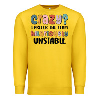 Lemon crazy i prefer the term hilariously unstable Premium Sweatshirt - MaliasSmallBusiness