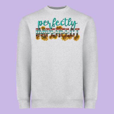 Perfectly Imperfect Heavyweight Sweatshirt Designed By Texasbilliewilder