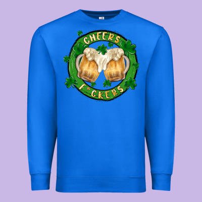Cheers Fckers Premium Sweatshirt Designed By Maliassmallbusiness