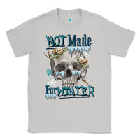 Not Made For Winter Skull Classic Tee | Teevron