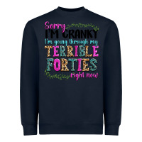 Navy sorry im cranky im going through my terrible forti Heavyweight Sweatshirt - texasbilliewilder