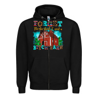 Black forget the she shed i need a bitch barn Zipper Hoodie - AdoDesignShop
