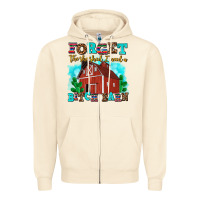 Sandshell forget the she shed i need a bitch barn Zipper Hoodie - AdoDesignShop