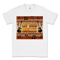 White my dad rocks Classic Tee - HRA Design Shop