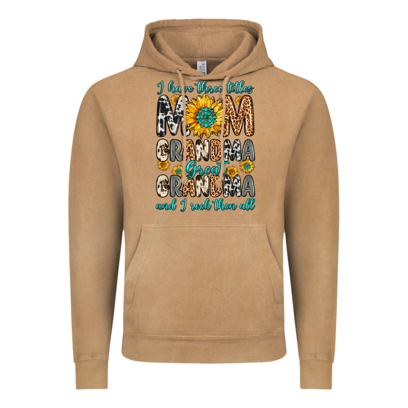 I Have Three Tittles Mom Grandma Great Grandma Vintage Hoodie by Zillion Design Studio | Teevron