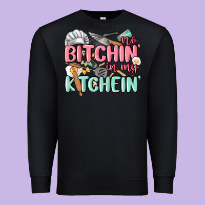 No Bitchin In My Kitchin Premium Sweatshirt Designed By Maliassmallbusiness