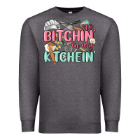 Charcoal Heather no bitchin in my kitchin Premium Sweatshirt - MaliasSmallBusiness