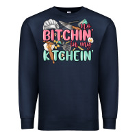 Navy no bitchin in my kitchin Premium Sweatshirt - MaliasSmallBusiness