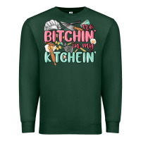 Sports Green no bitchin in my kitchin Premium Sweatshirt - MaliasSmallBusiness
