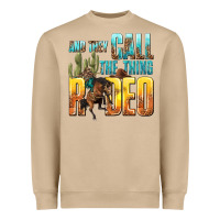 Mushroom and they call the thing rodeo Heavyweight Sweatshirt - texasbilliewilder