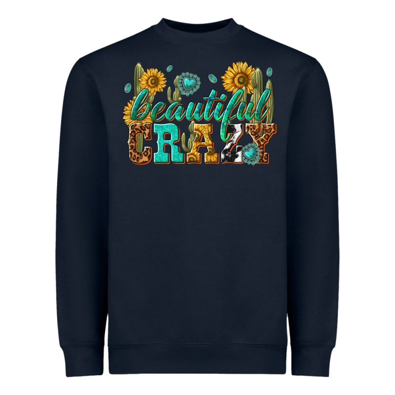 Beautiful Crazy Heavyweight Sweatshirt by texasbilliewilder | Teevron