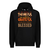 Black so very thankful incredibly grateful unbelievably Premium Hoodie - MaliasSmallBusiness