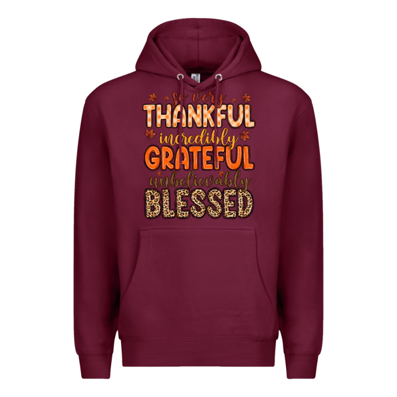 So Very Thankful Incredibly Grateful Unbelievably Premium Hoodie by MaliasSmallBusiness | Teevron