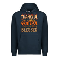 Navy so very thankful incredibly grateful unbelievably Premium Hoodie - MaliasSmallBusiness