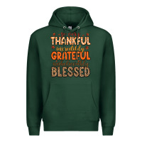 Sports Green so very thankful incredibly grateful unbelievably Premium Hoodie - MaliasSmallBusiness