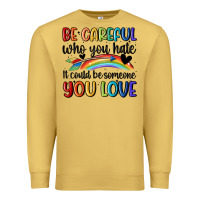 Antique Gold be careful who you hate Premium Sweatshirt - MaliasSmallBusiness