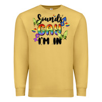 Sounds Gay I'm In Premium Sweatshirt | Teevron
