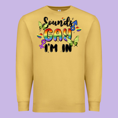 Sounds Gay I'm In Premium Sweatshirt Designed By Maliassmallbusiness