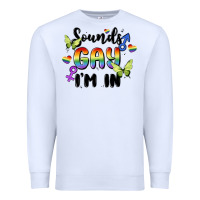 White sounds gay i'm in Premium Sweatshirt - MaliasSmallBusiness