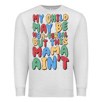Oatmeal Heather my child may be non verbal but this mama ain't Premium Sweatshirt - MaliasSmallBusiness