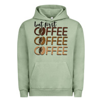 Pigment Oil Green but first coffee coffee coffee Urban Hoodie - BarkalooDesign