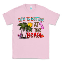 Bubblegum Pink life is better at the beach Classic Tee - CowhideDigitalArt