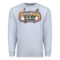 Heather Grey ask me about my pronouns Premium Sweatshirt - MaliasSmallBusiness